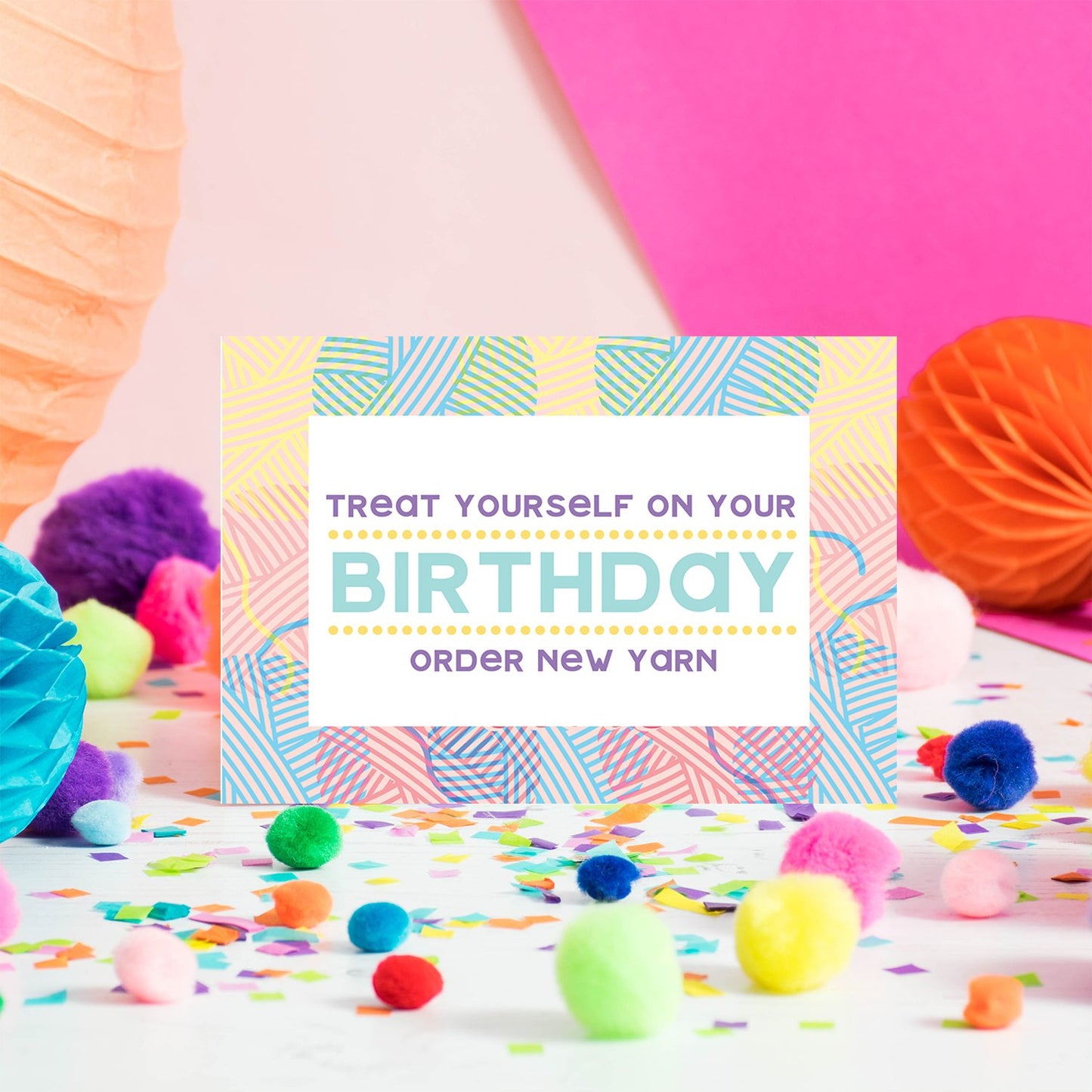 Lana Bou 'Treat Yourself On Your Birthday Order New Yarn' Card
