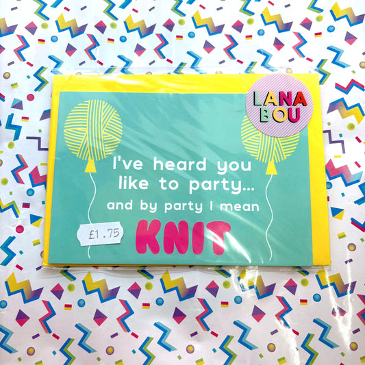Lana Bou 'I Heard You Like to Party... And By Party I Mean Knit' Card