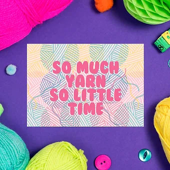 'So Much Yarn So Little Time' Postcard